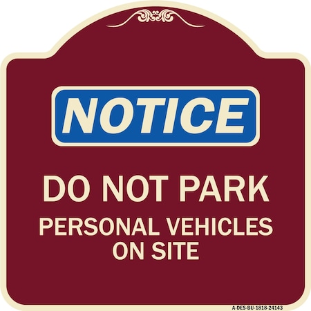 Do Not Park Personal Vehicles On Site Heavy-Gauge Aluminum Architectural Sign
